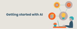 Getting started with AI
